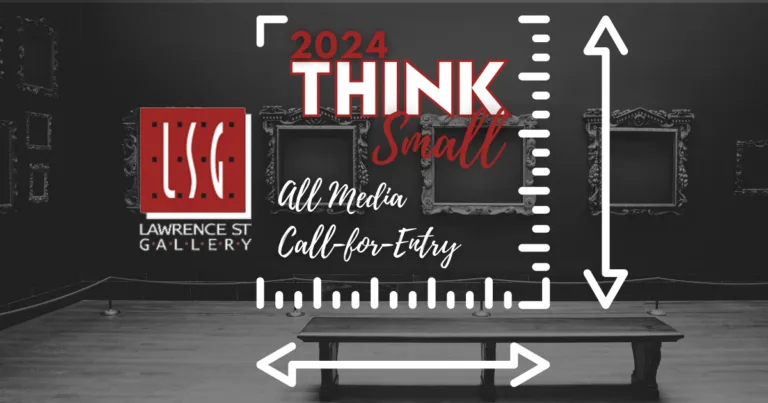 Black-and-white photo of an empty art gallery with blank frames. Overlaid text reads “2024 THINK Small, All Media Call-for-Entry.” Includes Lawrence St. Gallery logo and white measuring marks with arrows.